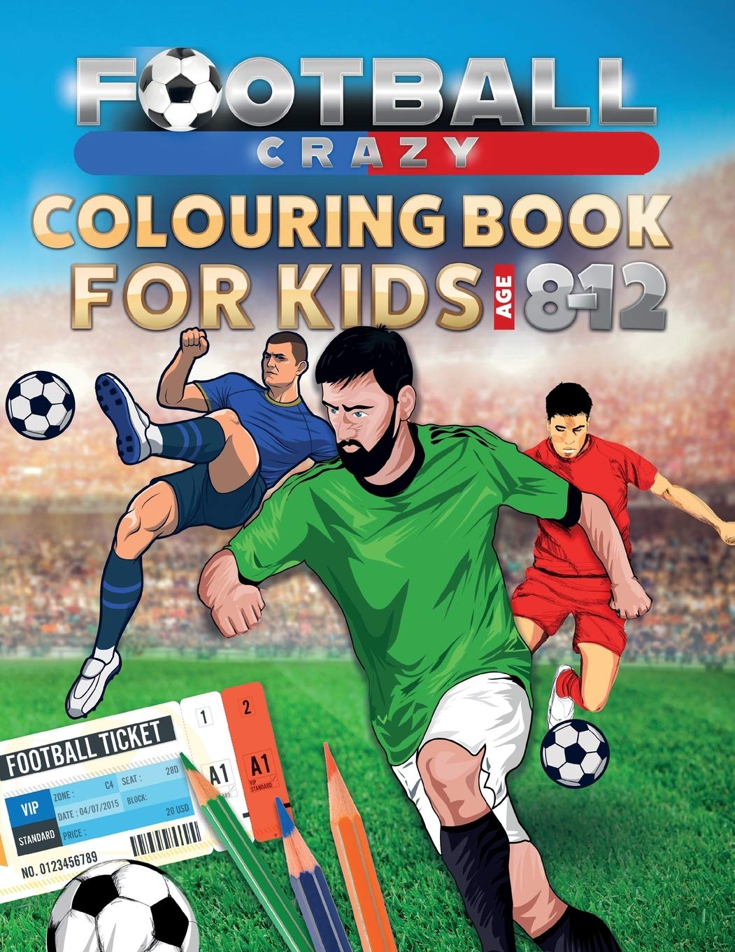 Football Crazy Colouring Book For Kids Age 8-12 Leisure & Fun