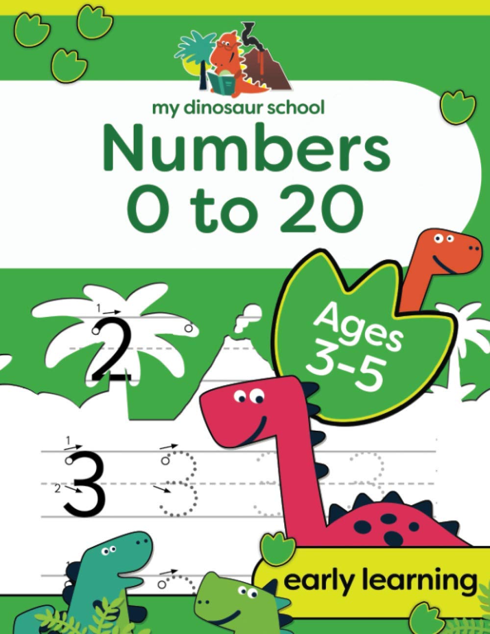 My Dinosaur School Numbers 0-20 Age 3-5: Fun dinosaur number practice & counting activity book Tiptoi & Games