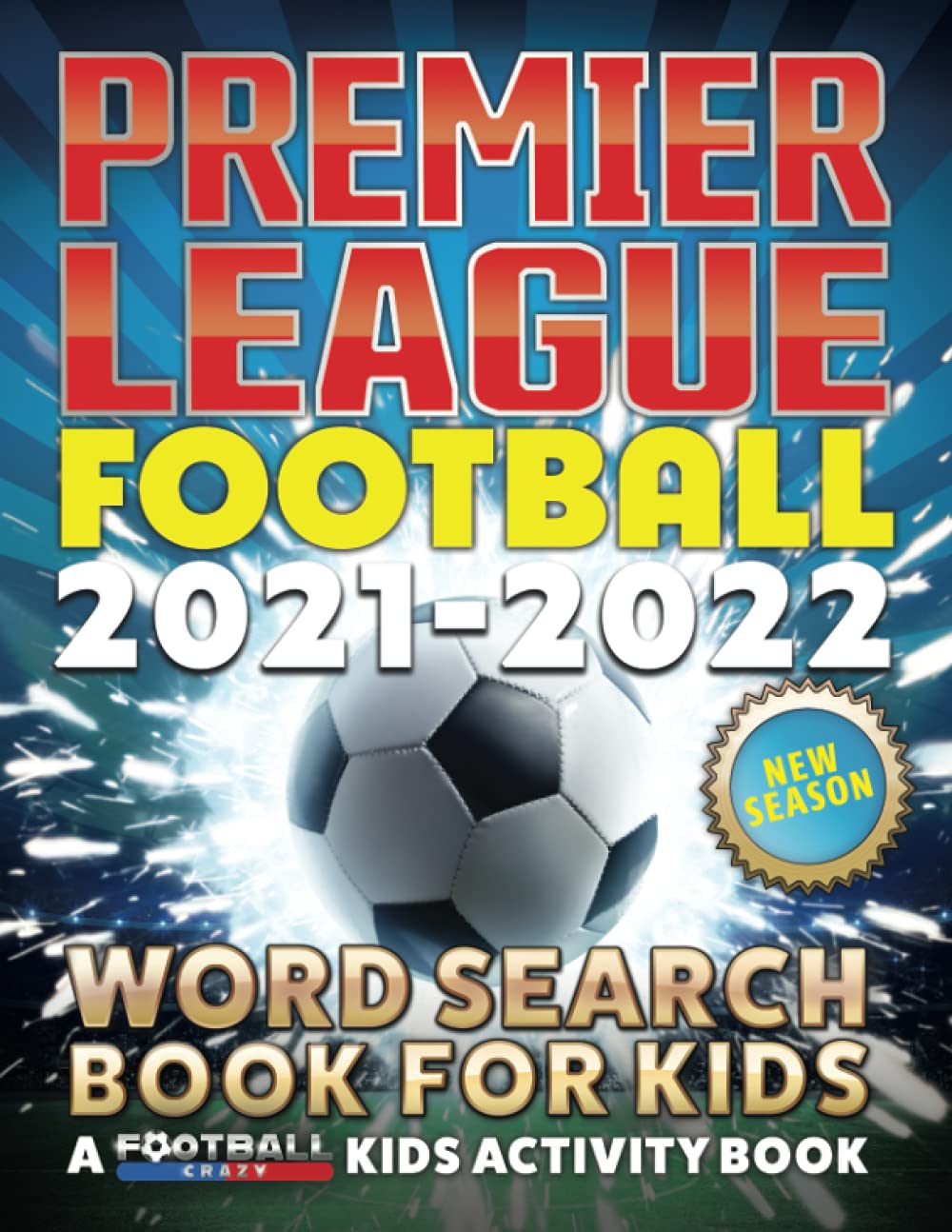 Premier League Football 2021-2022 Word Search Book For Kids Leisure & Fun
