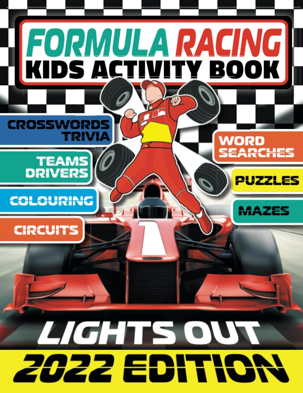Formula Racing Kids Activity Book: Motor Racing Trivia, Puzzles, Word Search, Crosswords, Colouring and Mazes Plus Driver, Car, Team & Circuit Stats Leisure & Fun
