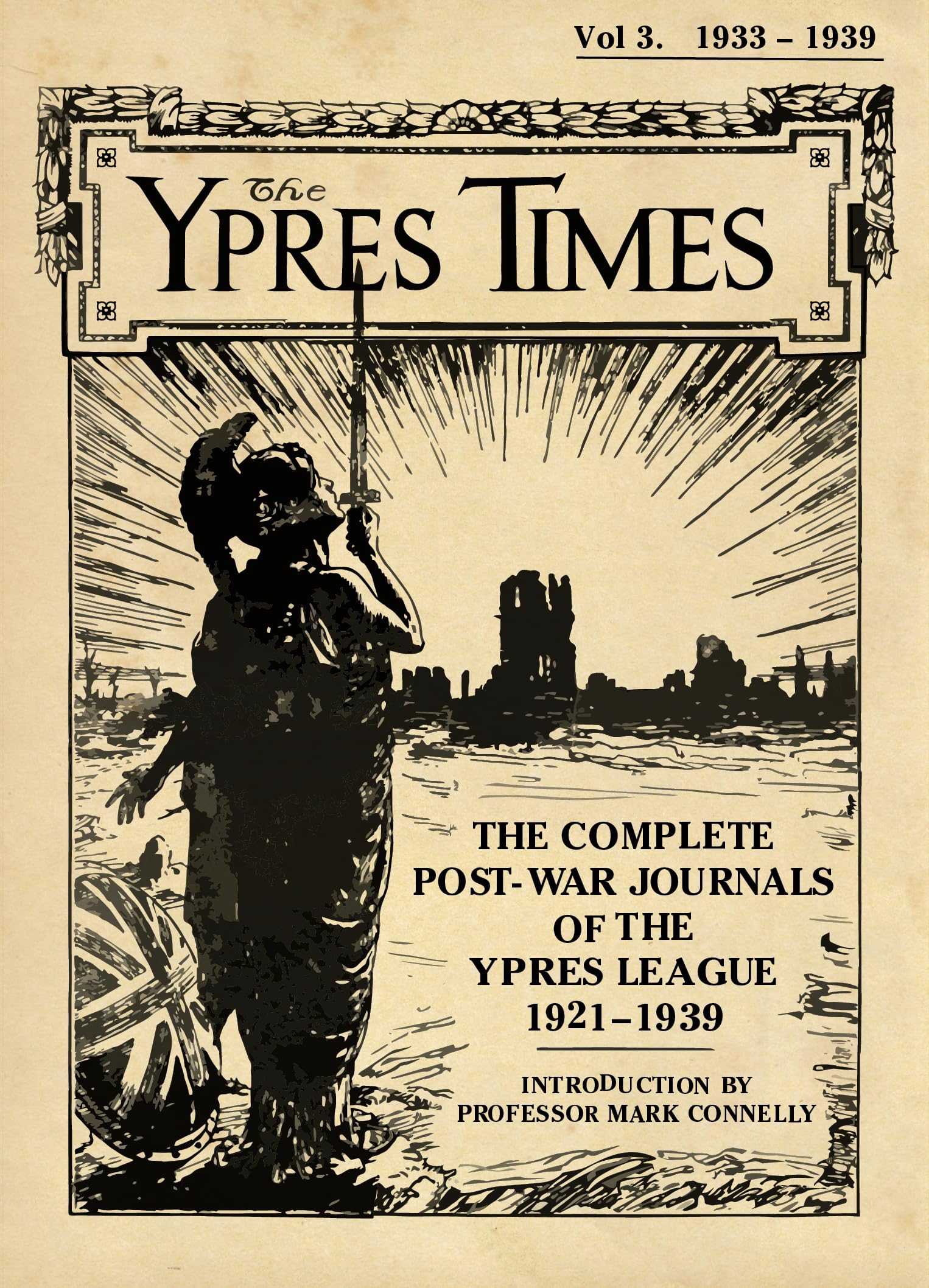 The Ypres Times: The Complete Post-War Journals of the Ypres League: 1933-1939 (Ypres Times, 3) Politics & History