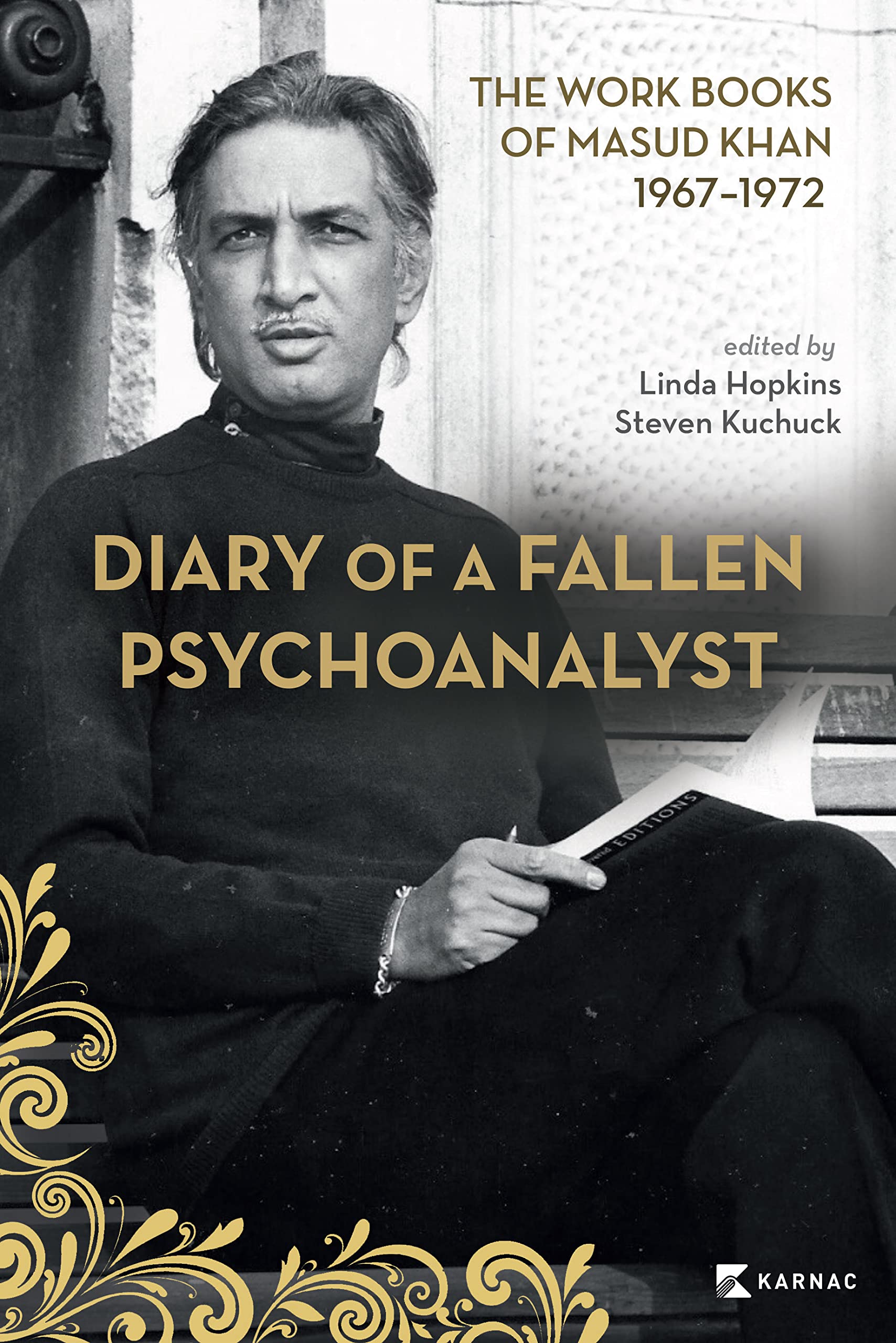 Diary of a Fallen Psychoanalyst: The Work Books of Masud Khan 1967-1972 Psychology