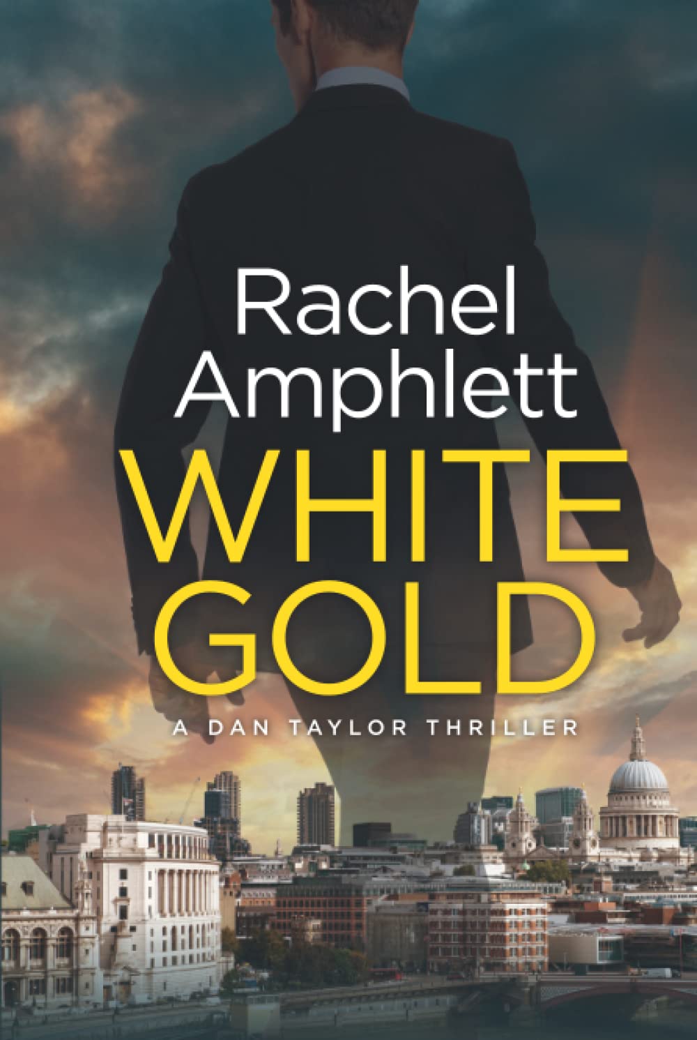 White Gold: An action-packed spy thriller: A Dan Taylor thriller (Dan Taylor Spy Thrillers, Band 1) Contemporary literature