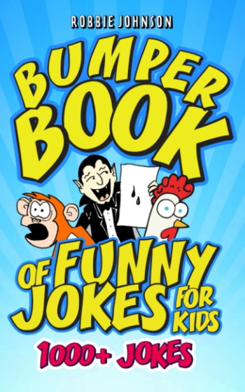 Bumper Book of Funny Jokes for Kids: More Than 1000 Jokes, Riddles & Tongue Twisters for Young Readers Who Love to Laugh Books