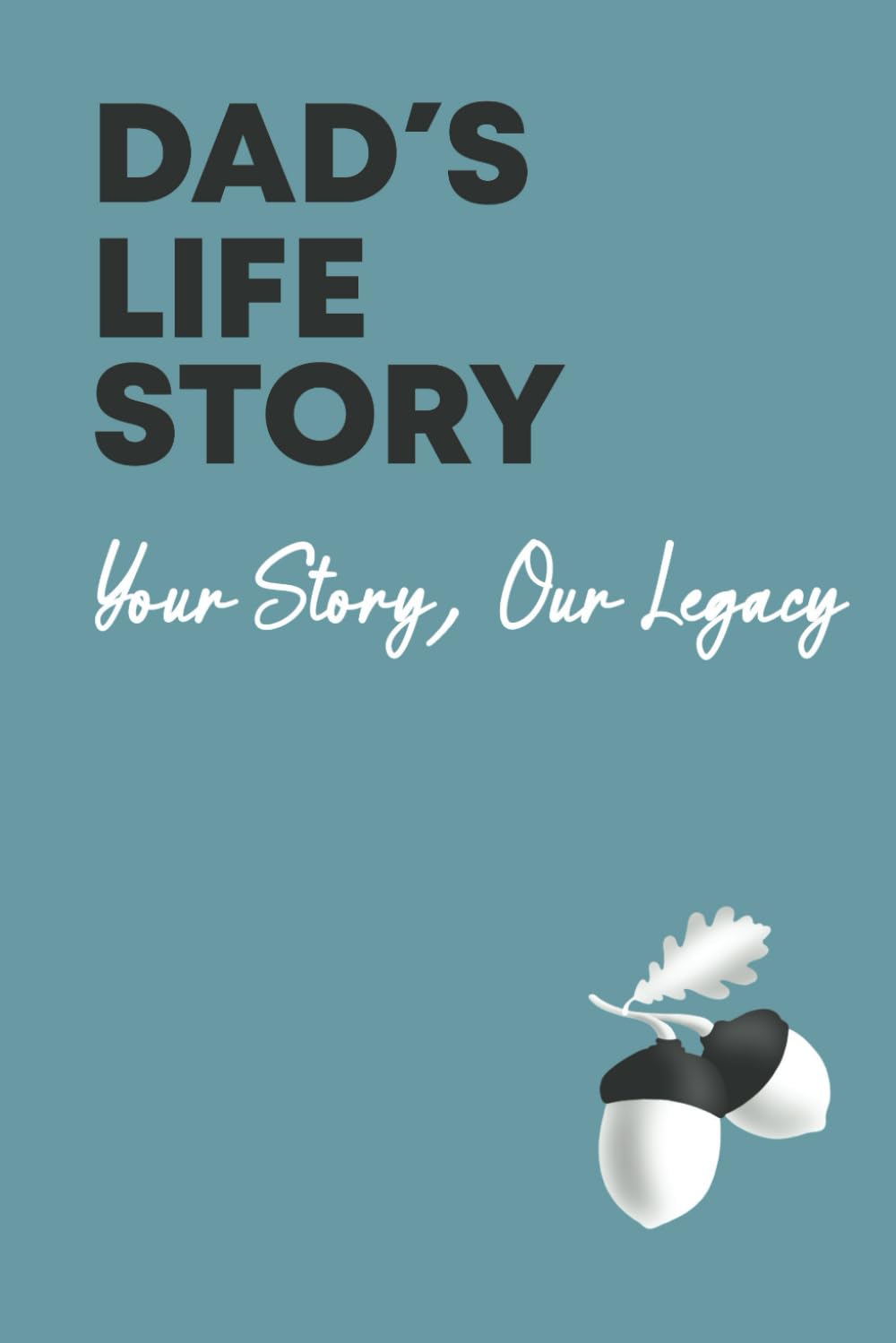 Dad’s Life Story: Your Story, Our Legacy Essays & Short Stories