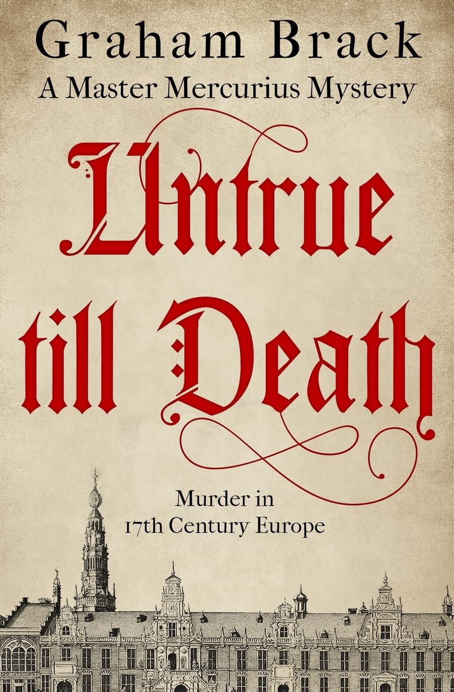 Untrue Till Death: Murder in 17th Century Europe (Master Mercurius Mysteries, Band 2) Humour & Satire