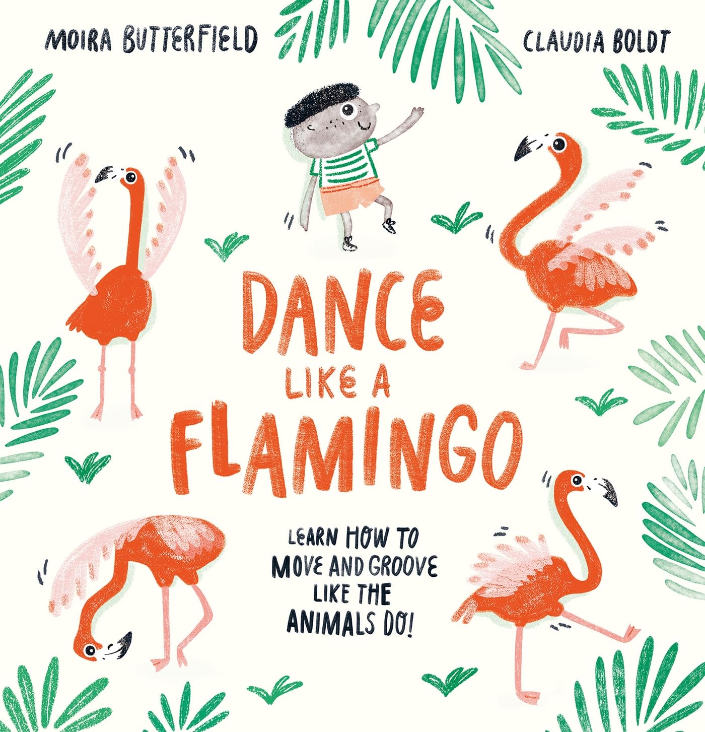 Dance Like a Flamingo: Move and Groove like the Animals Do! book