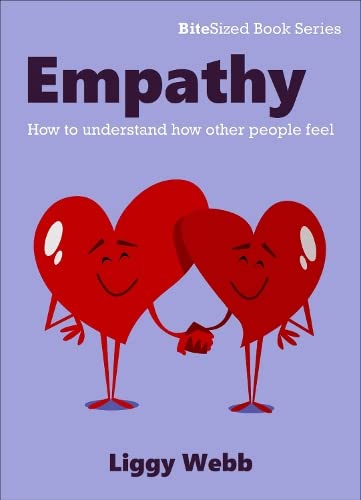 Empathy: How to understand how other people feel (Bitesized book series) Self-help
