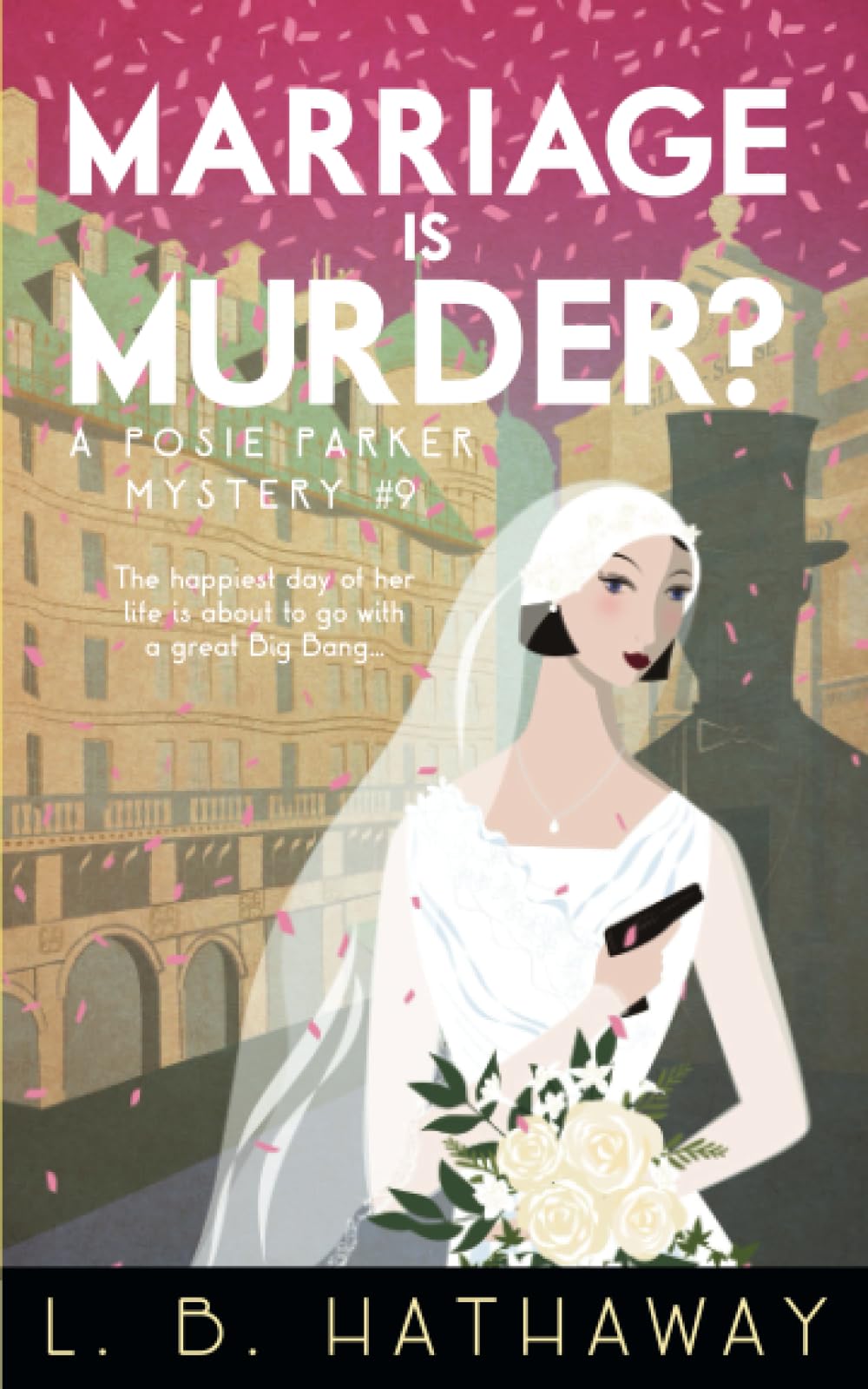 Marriage is Murder?: A Cozy Historical Murder Mystery (The Posie Parker Mystery Series, Band 9) Historical Fiction