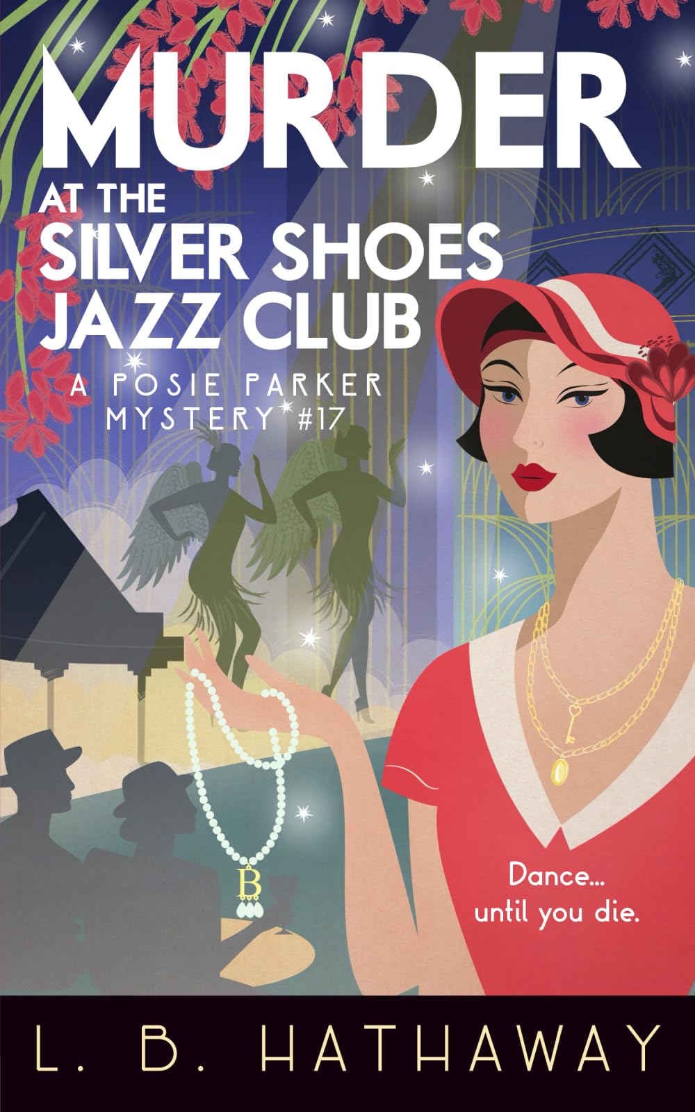 Murder at the Silver Shoes Jazz Club: A twisty and utterly addictive historical British cozy mystery (The Posie Parker Mystery Series, Band 17) Historical Fiction