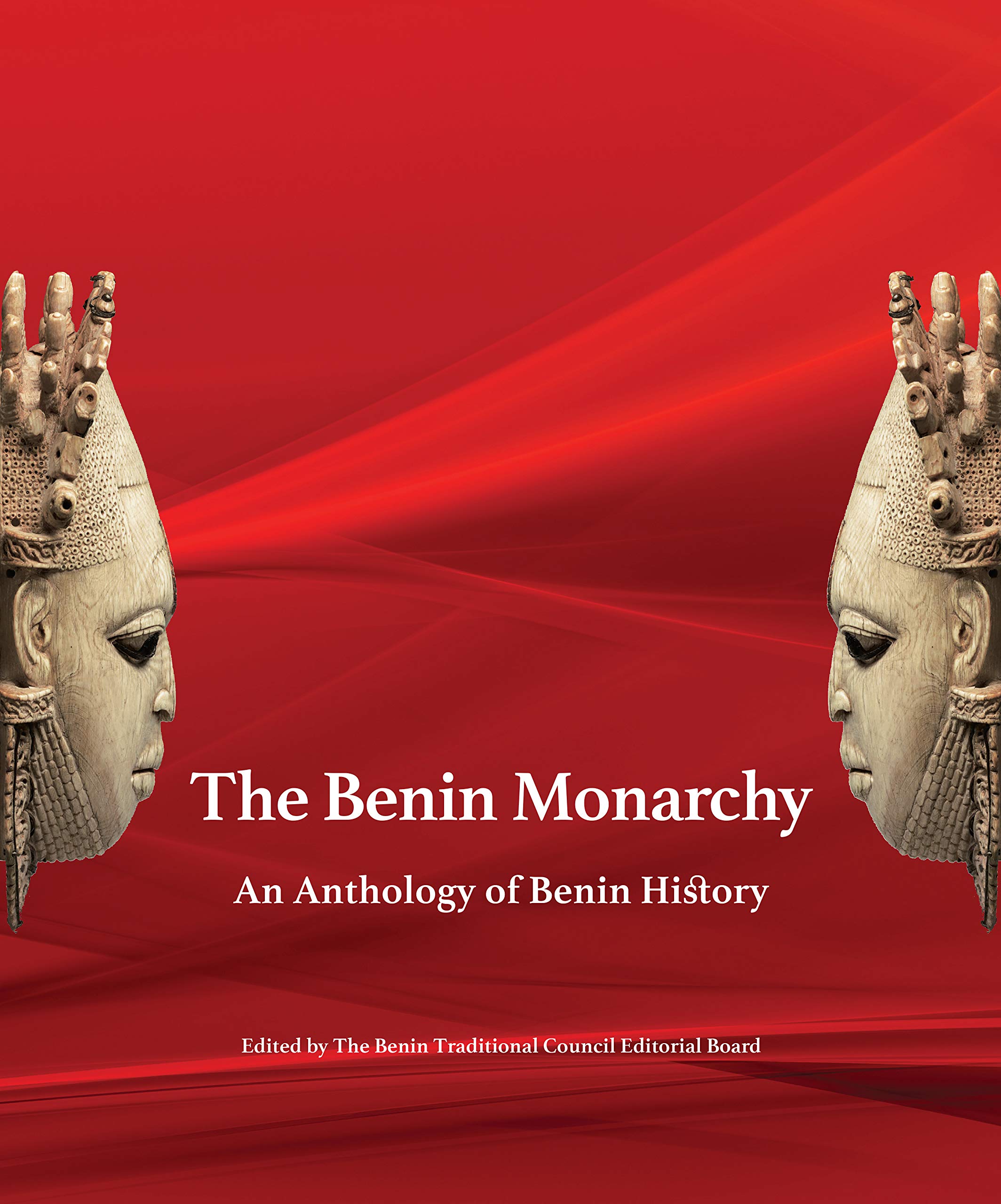 The Benin Monarchy: An Anthology of Benin History Film, Art & Culture