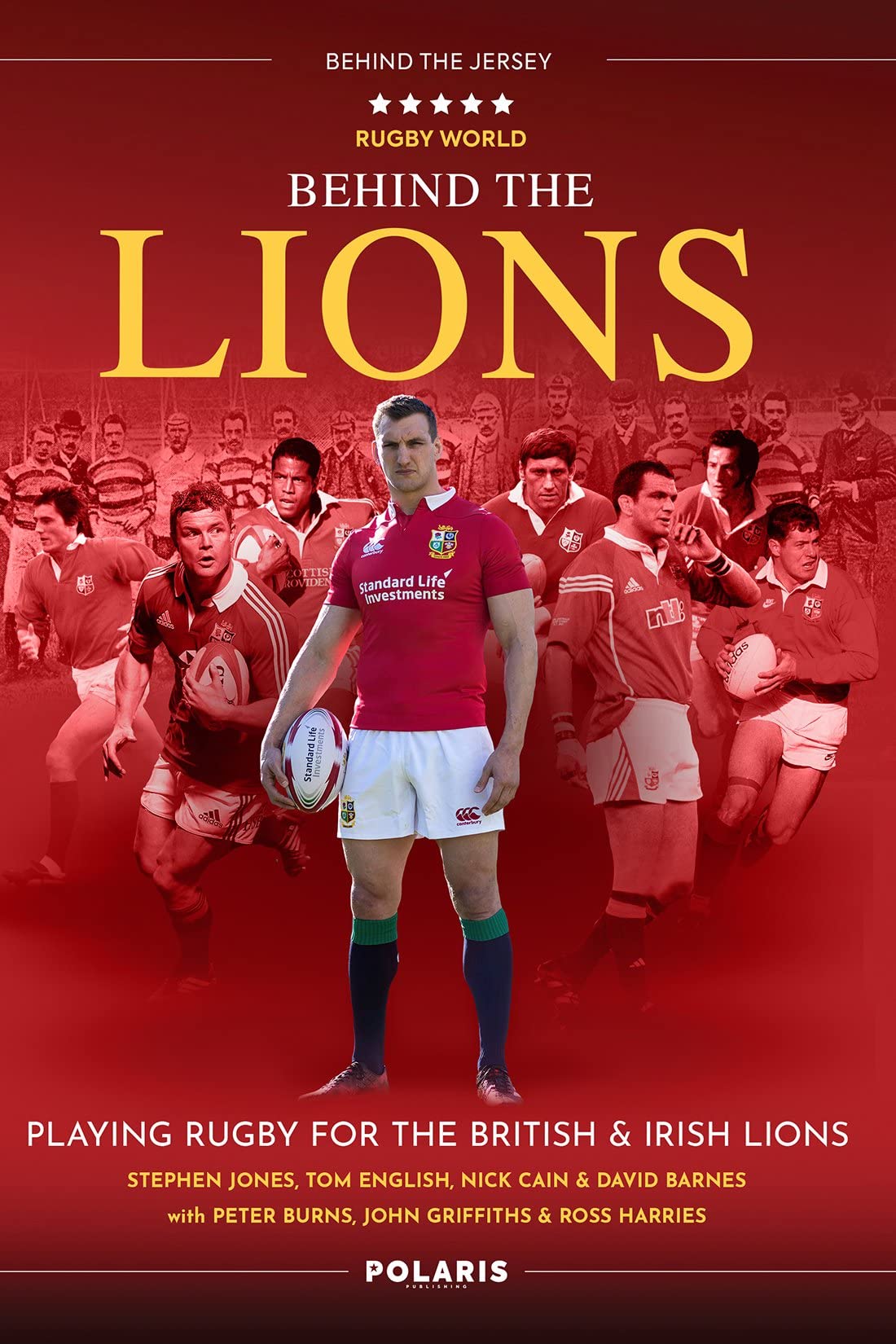 Behind the Lions: Playing Rugby for the British & Irish Lions book