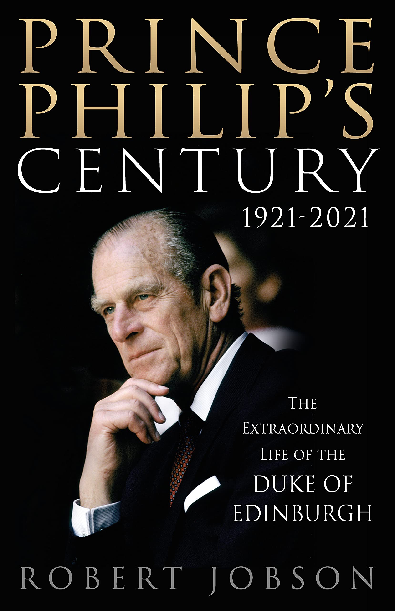 Prince Philip's Century 1921-2021: The Extraordinary Life of the Duke of Edinburgh Memories