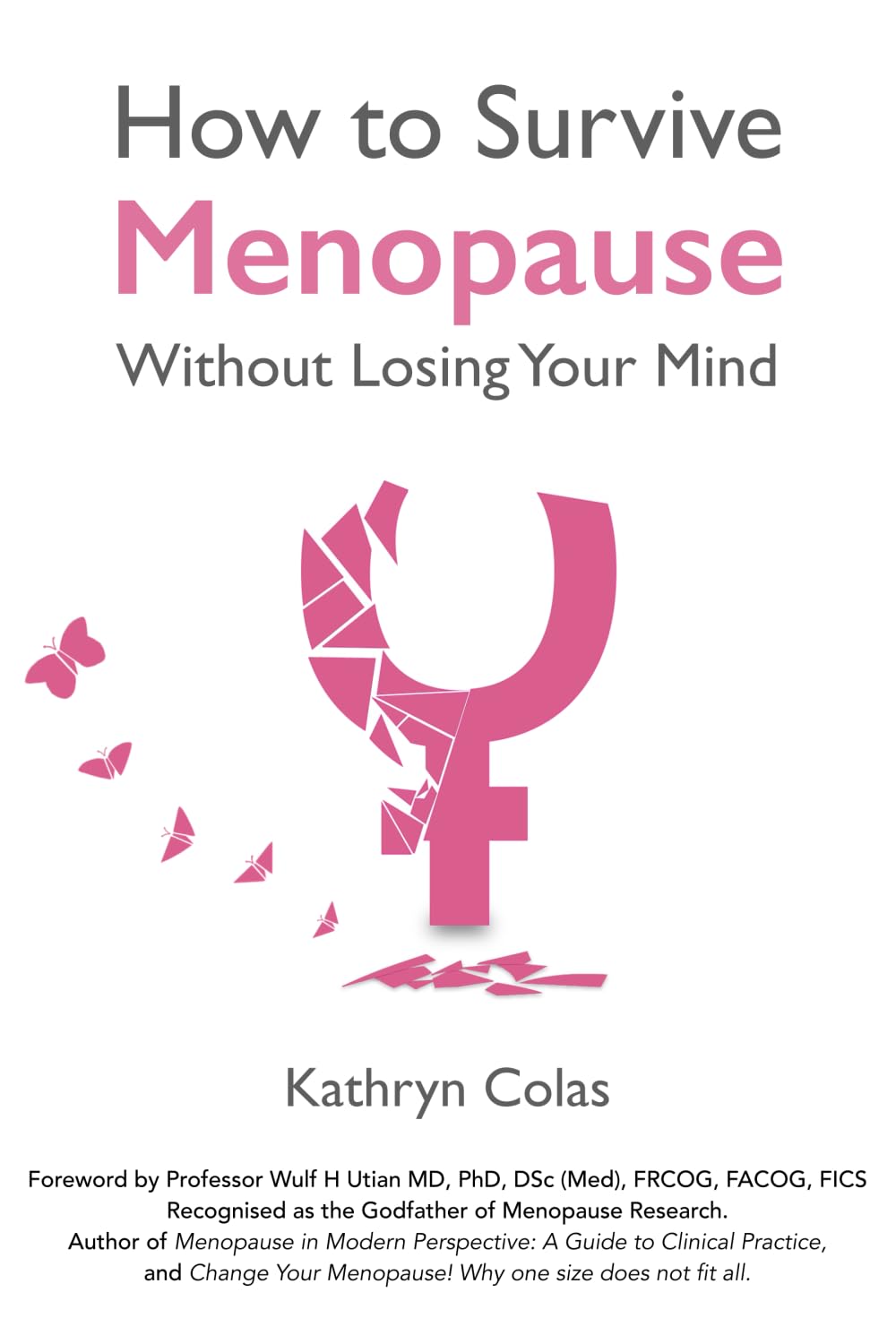 How to Survive Menopause Without Losing Your Mind (Menopause: How to Survive Menopause Without Losing Your Mind) Medicine