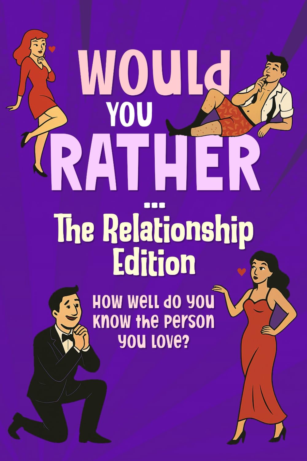 Would You Rather…the Relationship Edition: How well do you know the person you love? Parents & Children