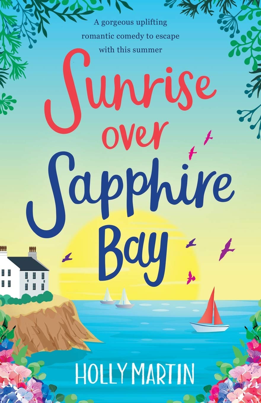Sunrise over Sapphire Bay: A gorgeous uplifting romantic comedy to escape with this summer (Jewel Island) Holiday Reading
