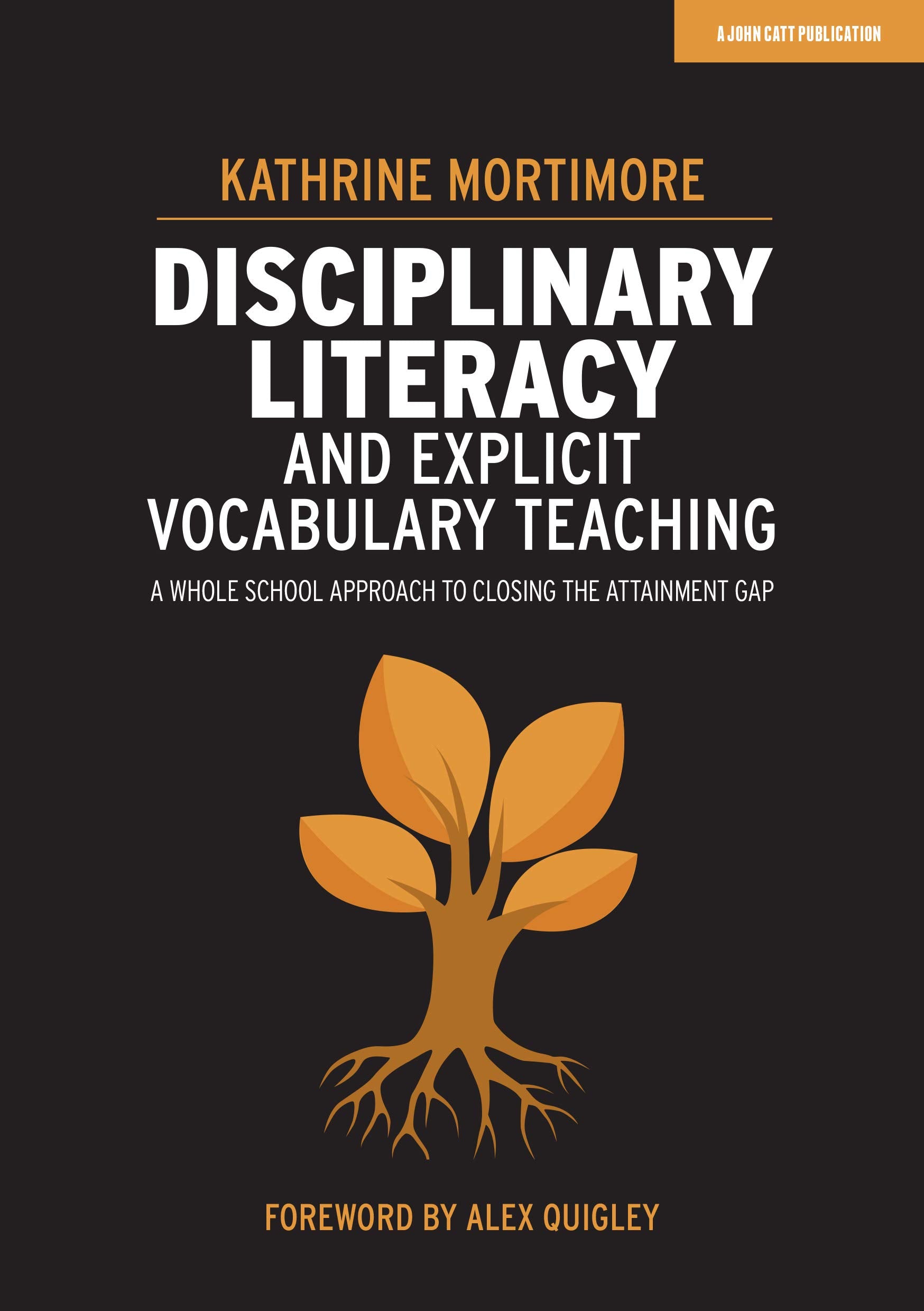 Disciplinary Literacy and Explicit Vocabulary Teaching: A whole school approach to closing the attainment gap Business, Finance & Career