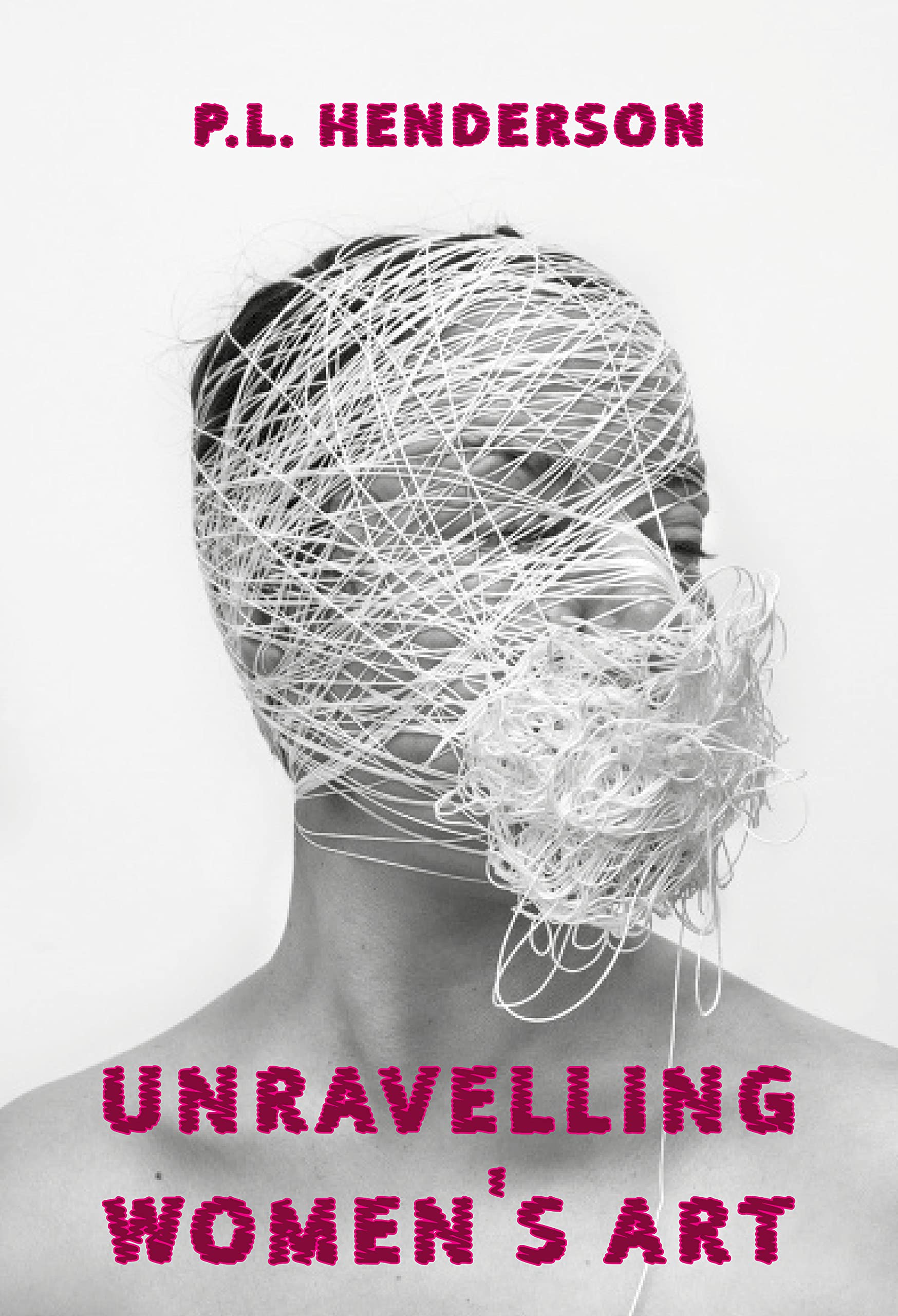 Unravelling Women's Art Film, Art & Culture