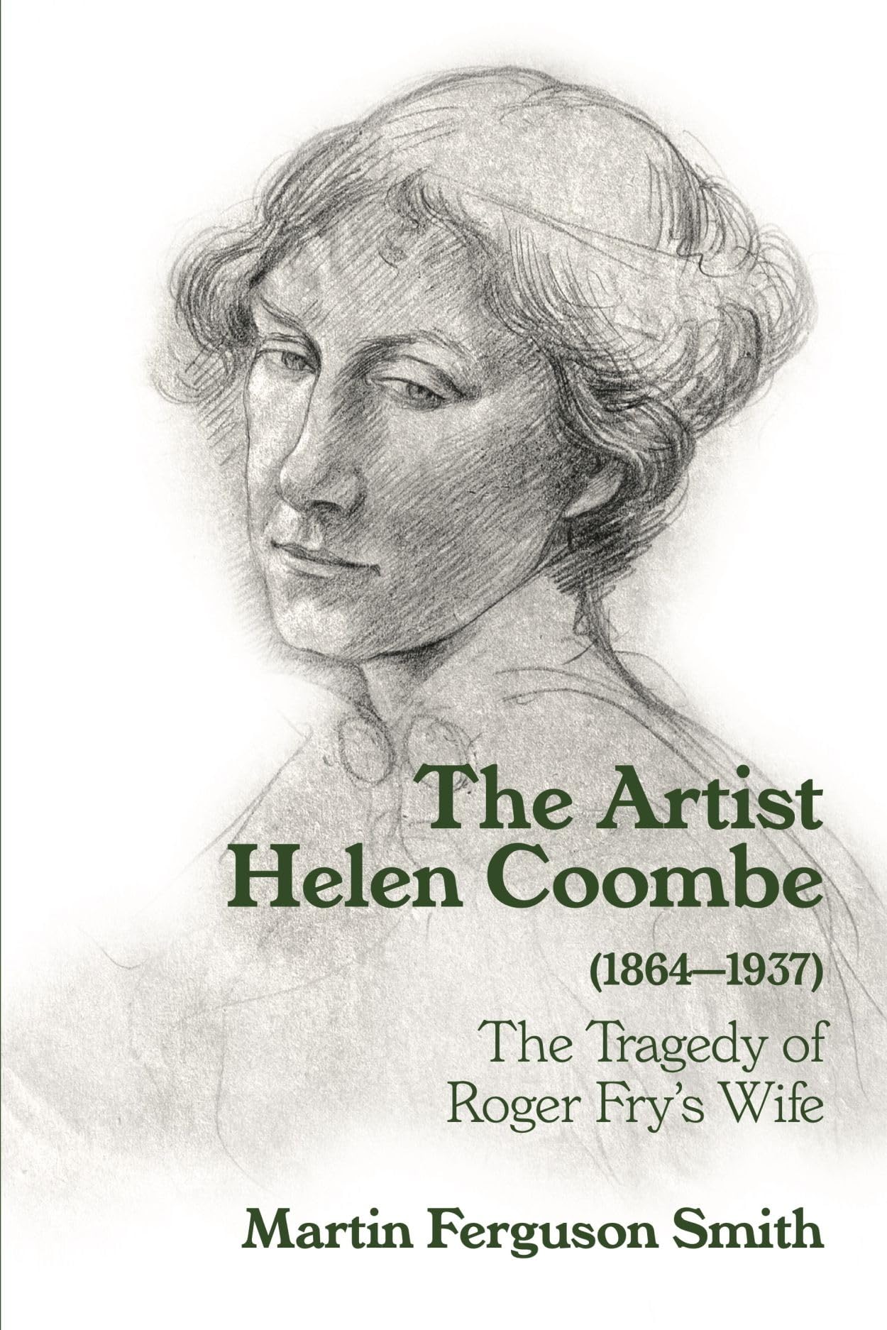 The Artist Helen Coombe (1864–1937): The Tragedy of Roger Fry's Wife book