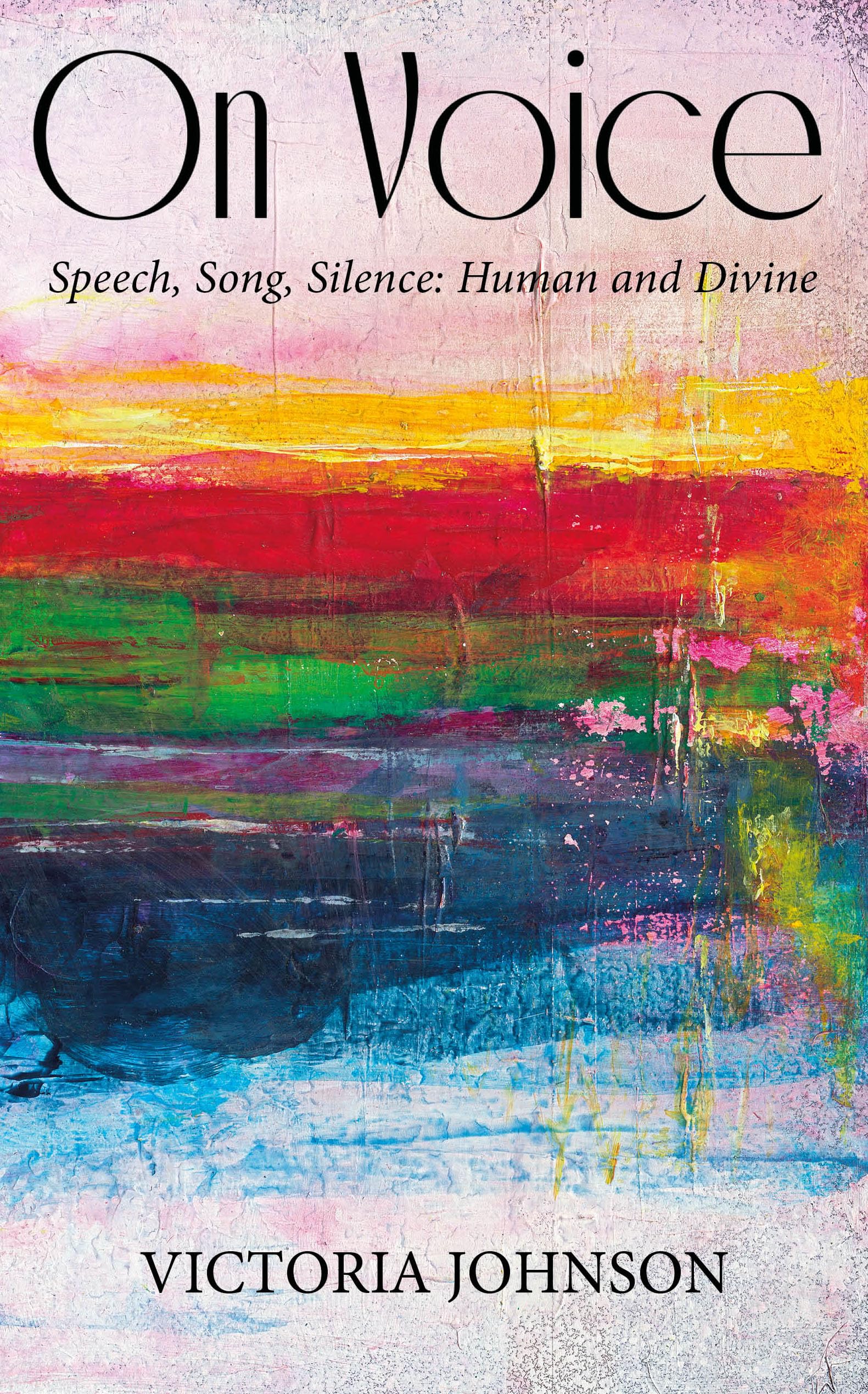 On Voice: Speech, Song and Silence, Human and Divine Religion & Esotericism
