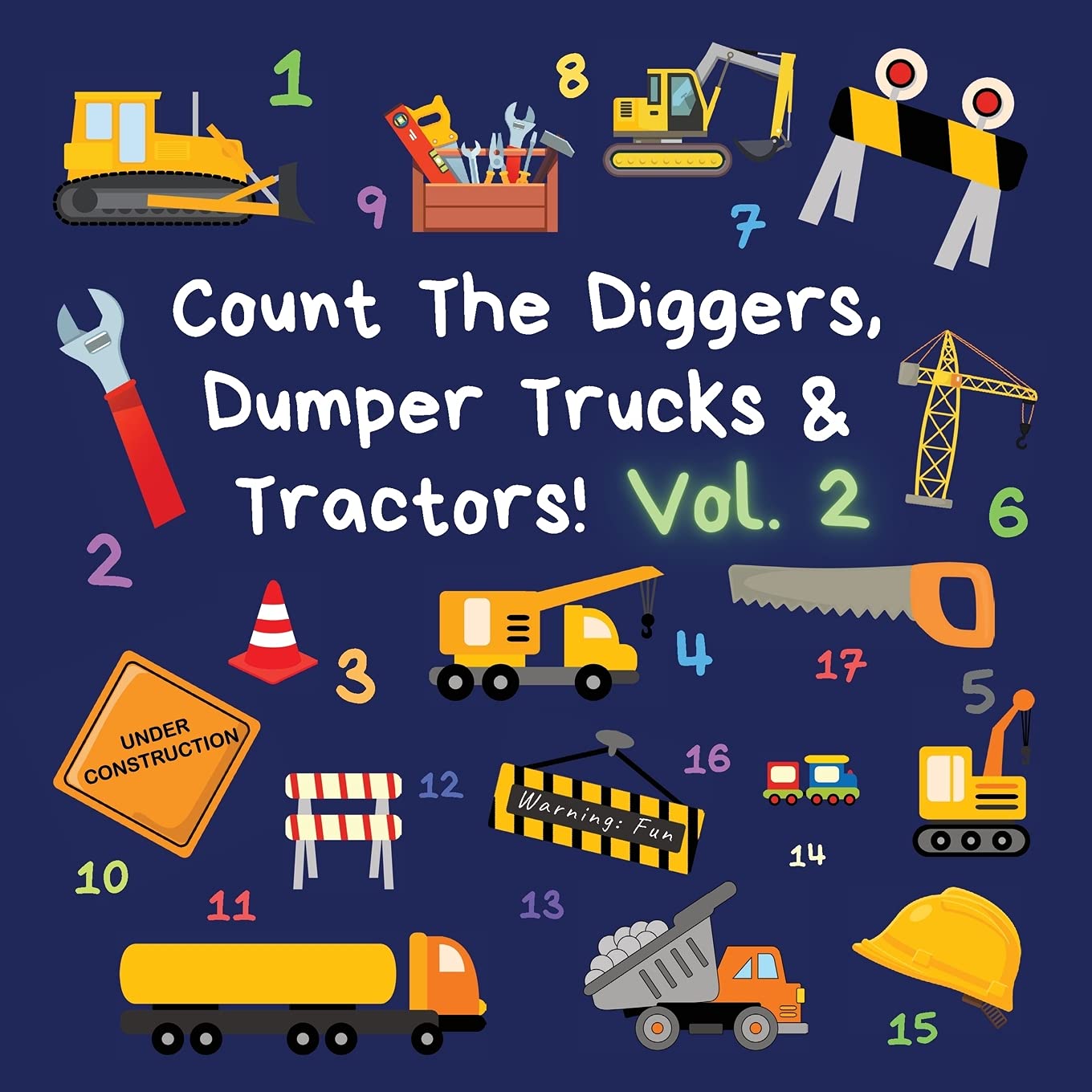 Count The Diggers, Dumper Trucks & Tractors! Volume 2 Non-fiction