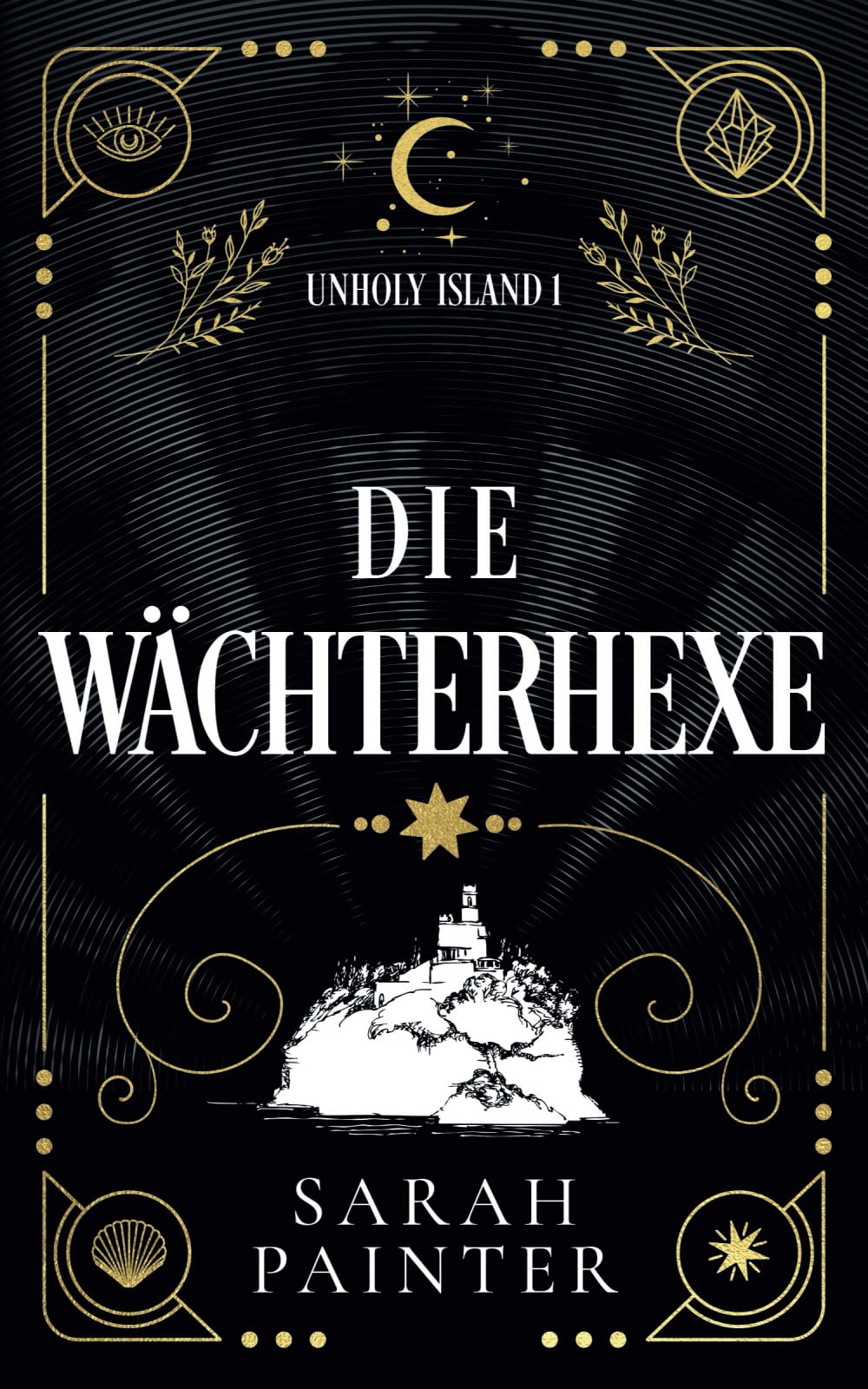 Die Wächterhexe (Unholy Island, Band 1) Horror & Mystery