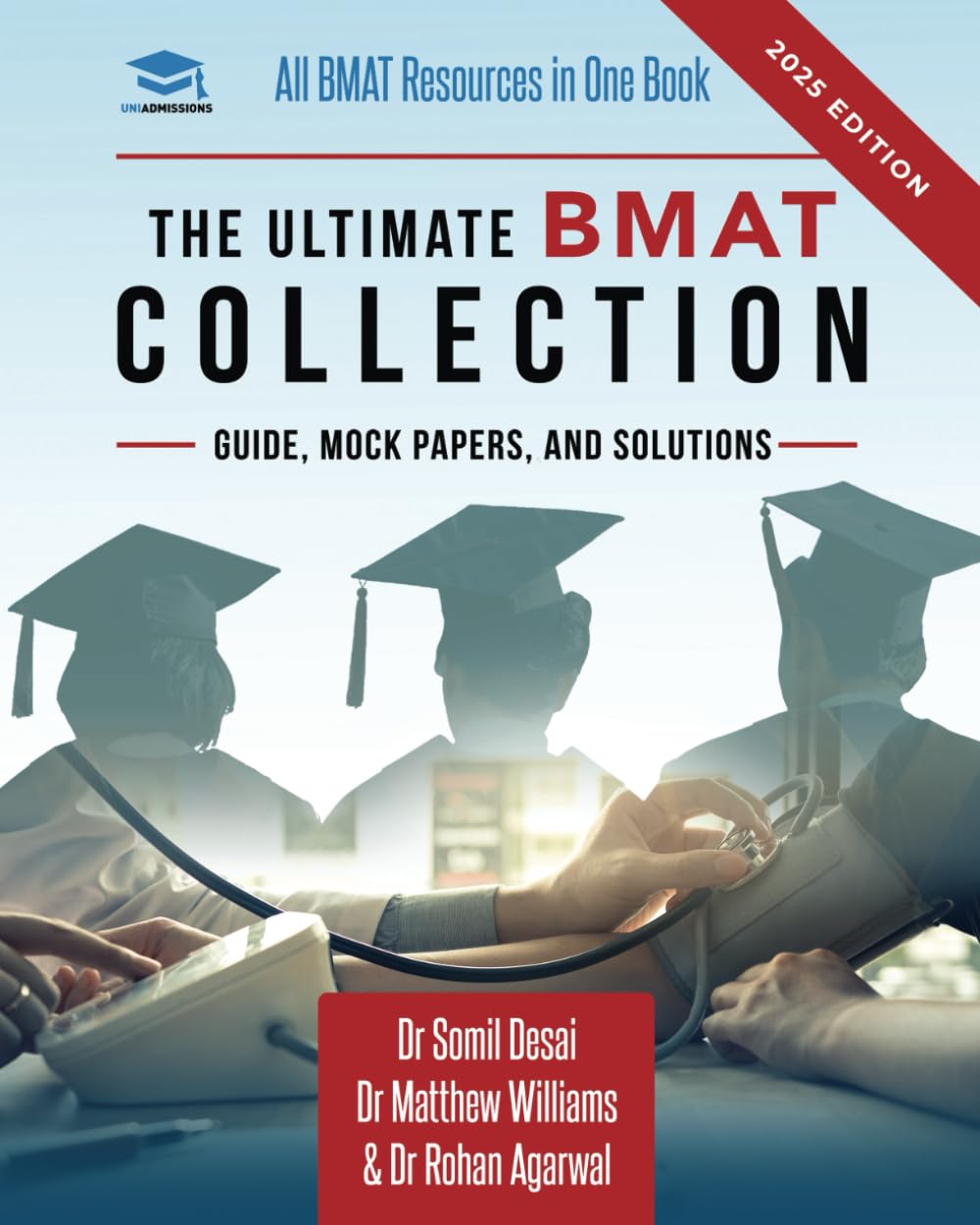 The Ultimate BMAT Collection: 5 Books In One, Over 2500 Practice Questions & Solutions, Includes 8 Mock Papers, Detailed Essay Plans, BioMedical Admissions Test, UniAdmissions book