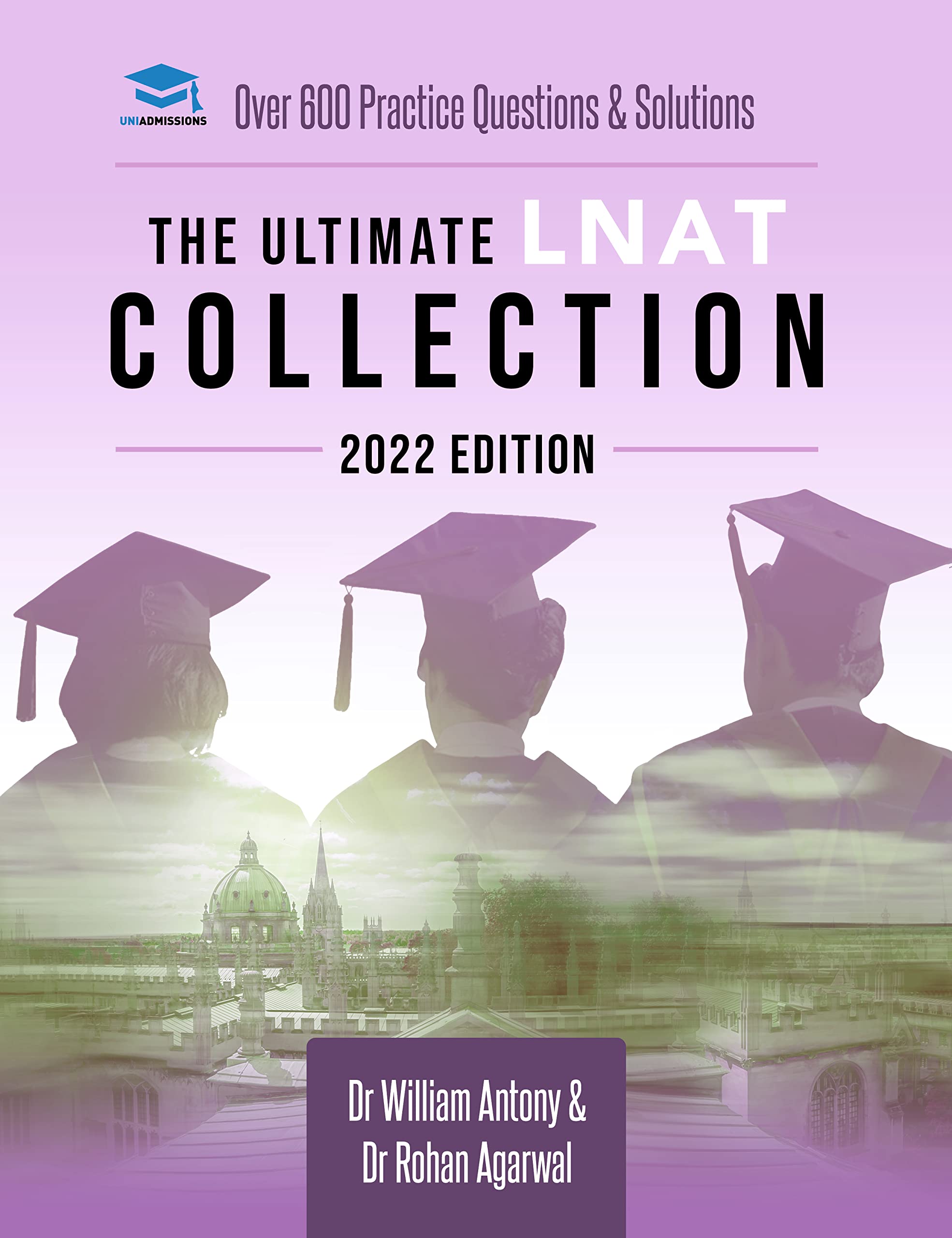 The Ultimate LNAT Collection: 2022 Edition: A comprehensive LNAT Guide for 2022 - contains hints and tips, practice questions, mock paper worked ... - brand new and updated for 2022 admissions. Law