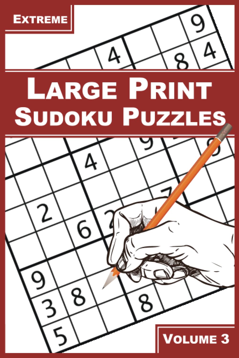 LARGE PRINT SUDOKU: 200+ Extreme Sudoku Puzzles, Volume 3 (Extreme Sudoku Puzzles for Adults, Band 3) Leisure & Fun