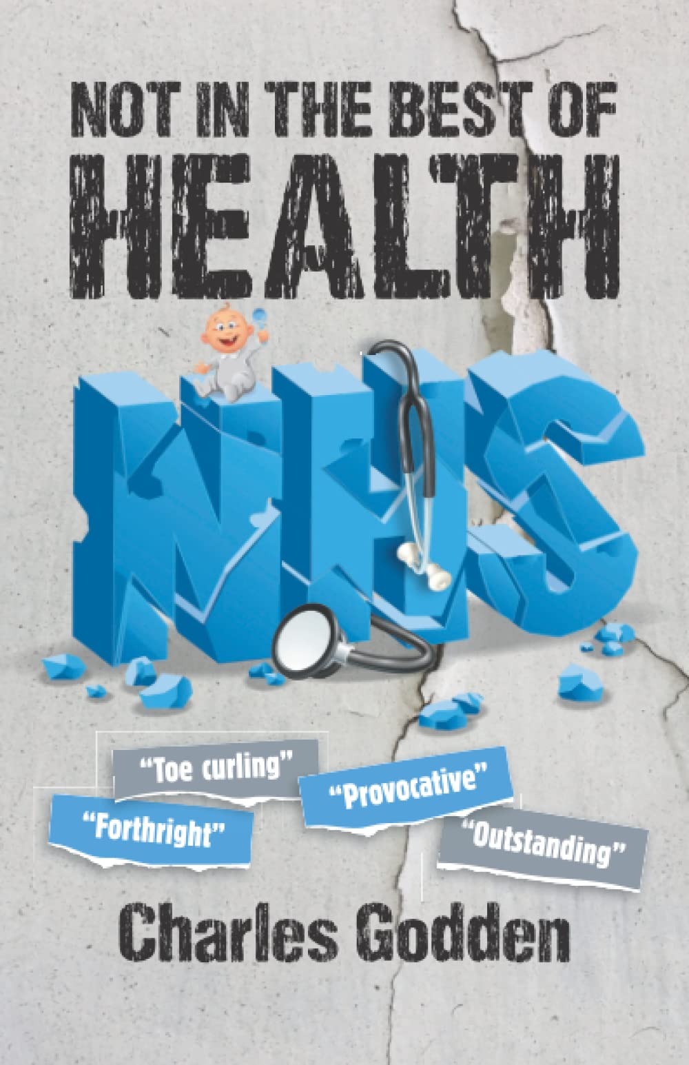 Not in the Best of Health: The forthright and entertaining memoirs of an NHS paediatrician Medicine
