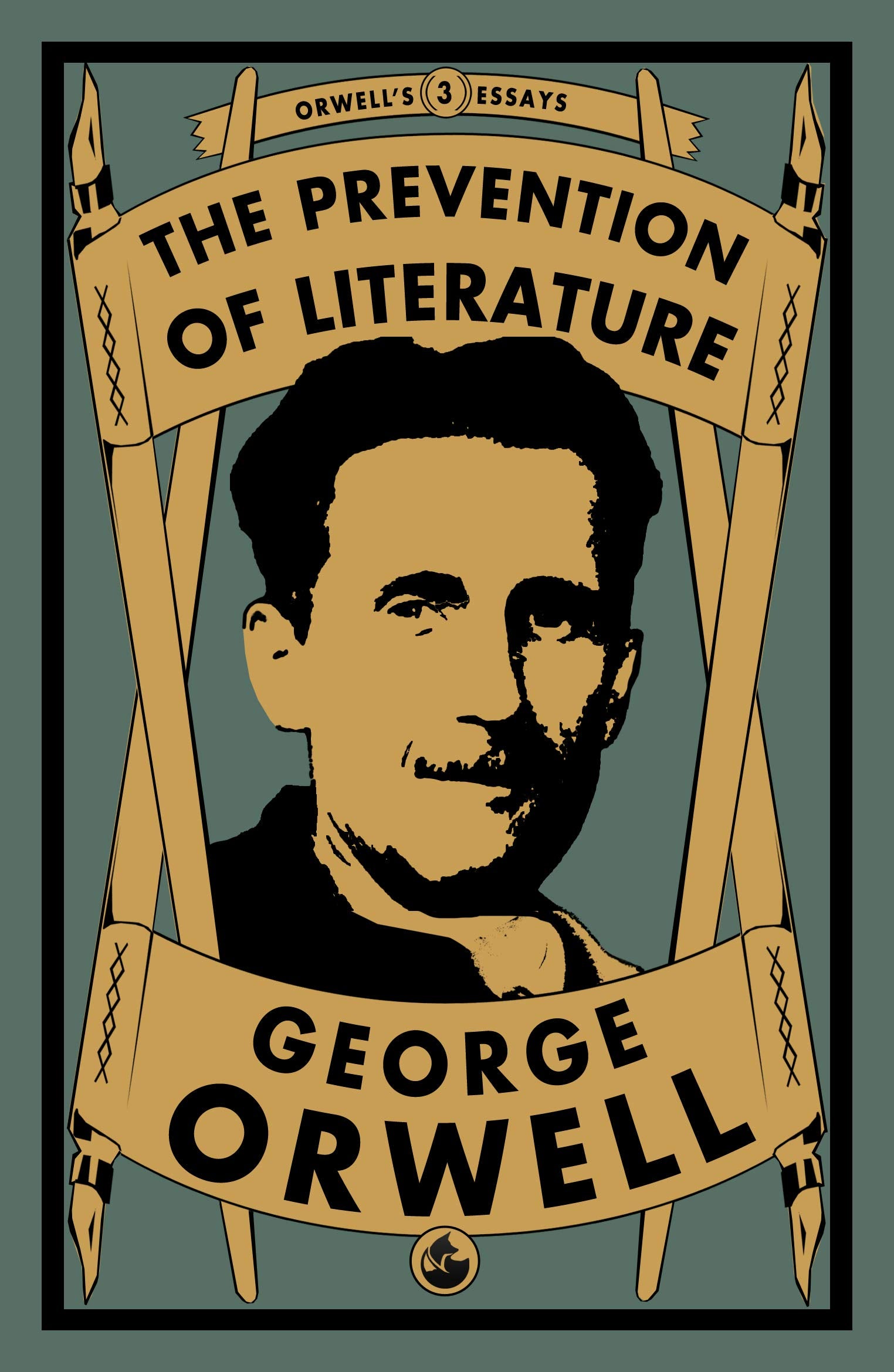 The Prevention of Literature (Orwell's Essays, Band 3) Essays & Short Stories