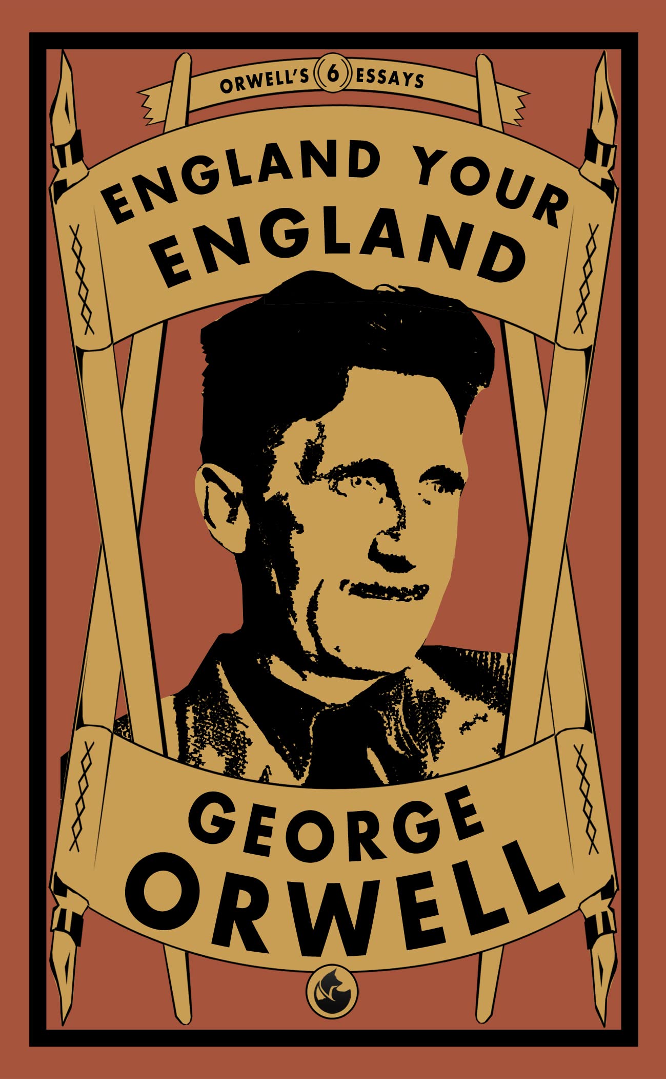 England Your England (Orwell's Essays, Band 6) Essays & Short Stories