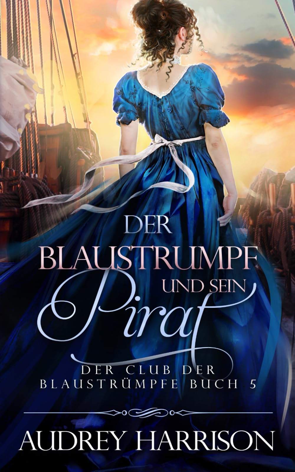 Der Blaustrumpf und sein Pirat (Der Club der Blaustrümpfe, Band 5) Historical Fiction