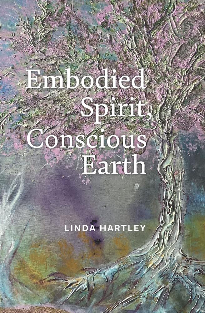 Embodied Spirit, Conscious Earth: From Embryology to Embodied Relational Spiritual Practice Film, Art & Culture