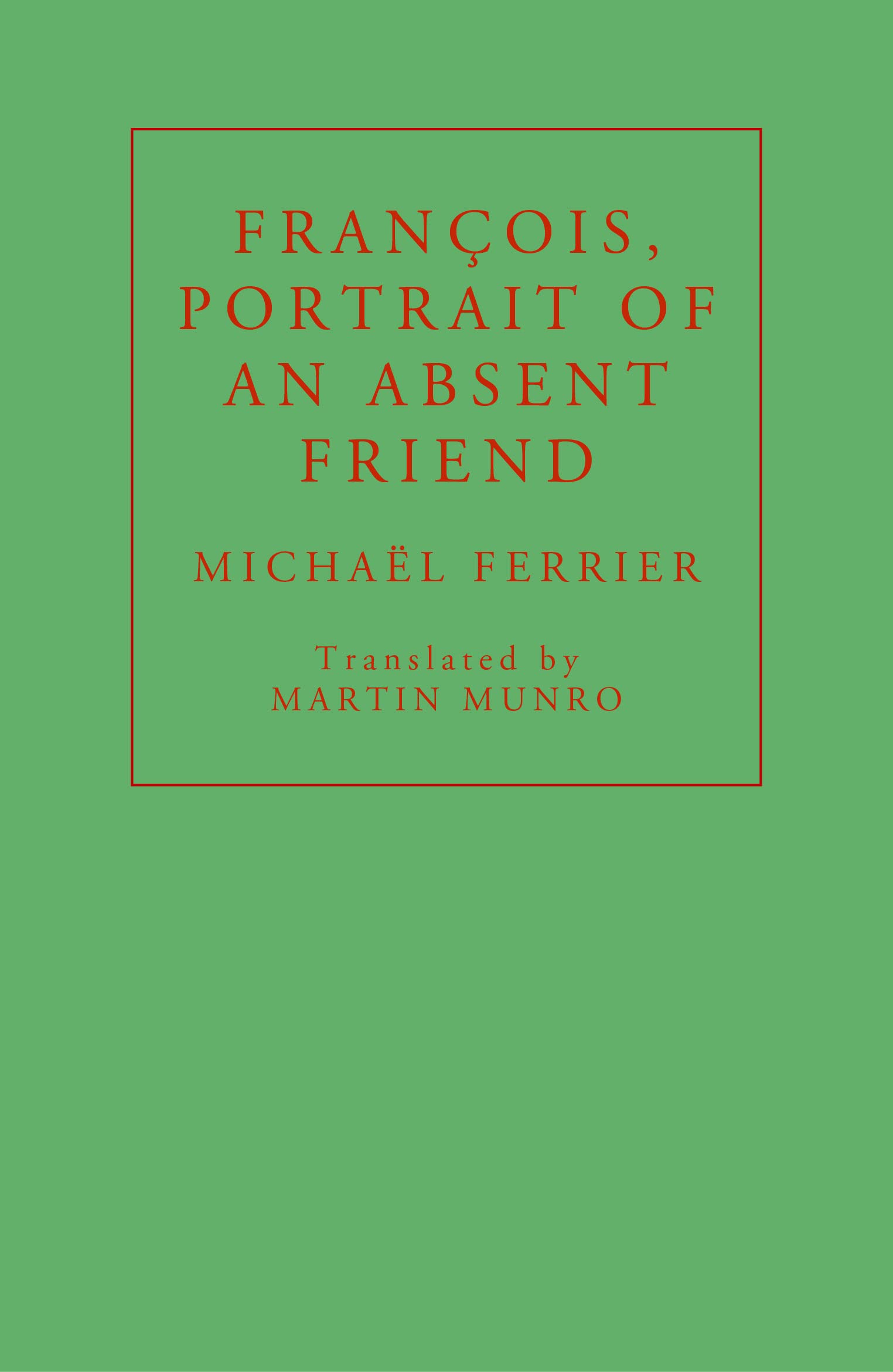 François, Portrait of an Absent Friend Contemporary literature