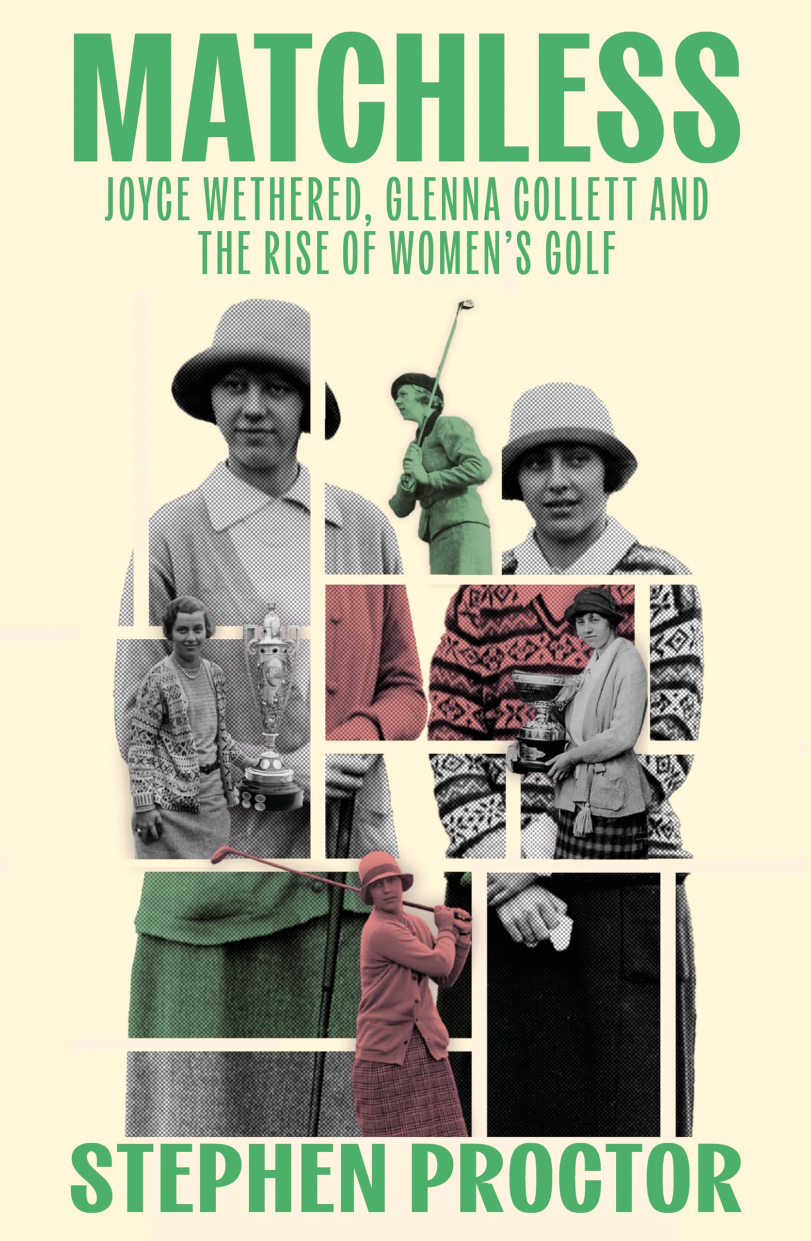 Matchless: Joyce Wethered, Glenna Collett and the Rise of Women’s Golf Books