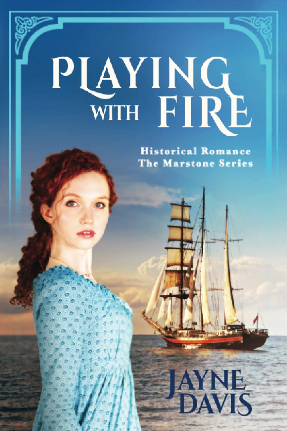 Playing with Fire: Historical Romance (The Marstone Series, Band 3) Historical Fiction