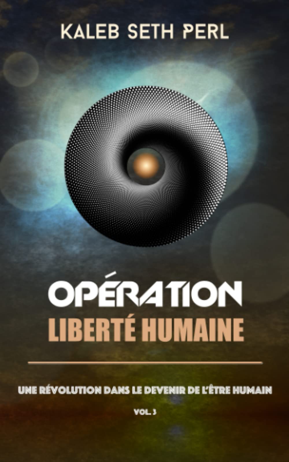 Opération Liberté Humaine: Une révolution dans le devenir de l’être humain book