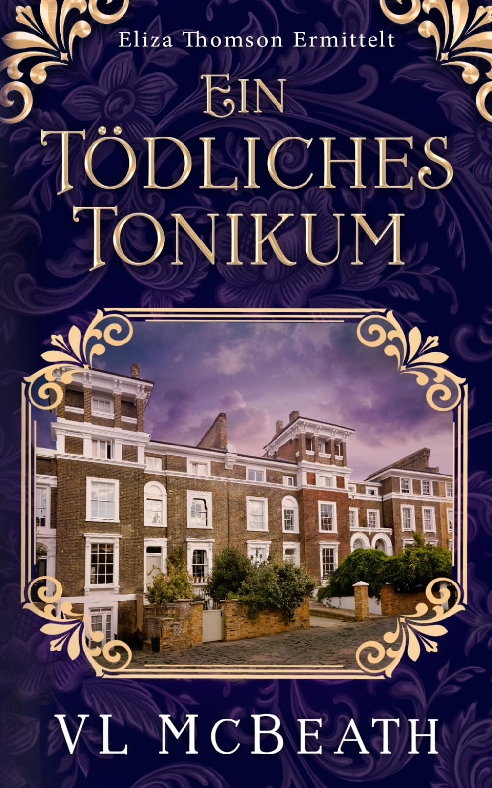 Ein tödliches Tonikum: Eliza Thomson Ermittelt… Historical Fiction