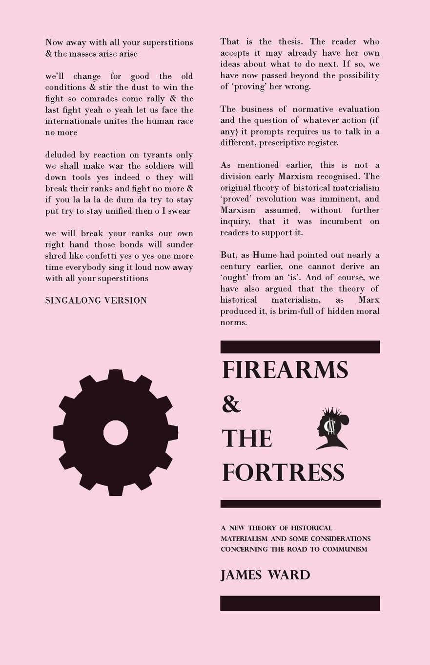 Firearms & the Fortress: A New Theory of Historical Materialism and Some Considerations Concerning the Road to Communism Philosophy