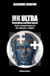 MK Ultra : Ritual Abuse and Mind Control : Tools of domination for the nameless religion Psychology