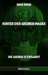 Hinter der grünen Maske : Die Agenda 21 entlarvt Mathematics