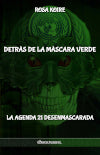 Detrás de la máscara verde : La Agenda 21 desenmascarada book