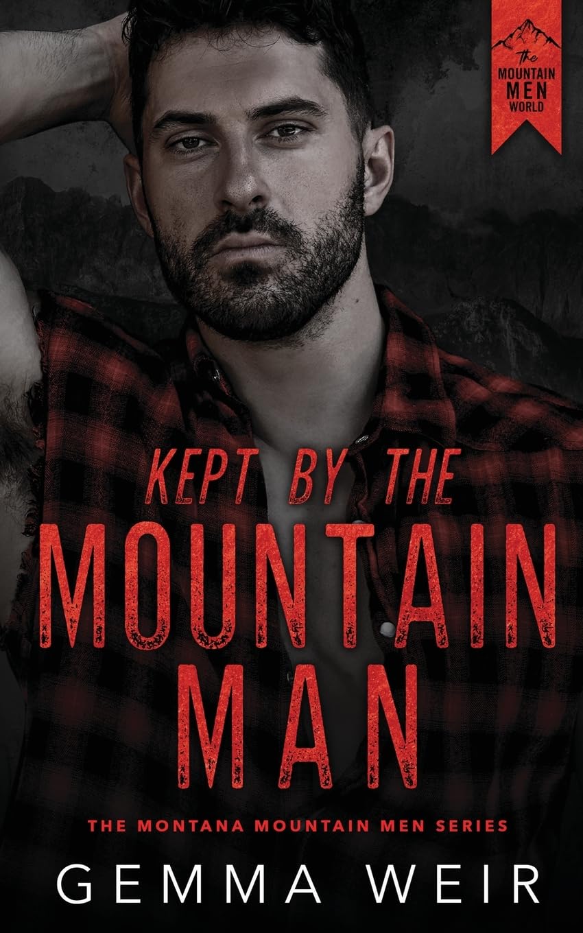 Kept by the Mountain Man (Montana Mountain Men, Band 3) Contemporary literature