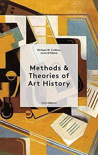 Methods and Theories of Art History (3rd Edition) Film, Art & Culture