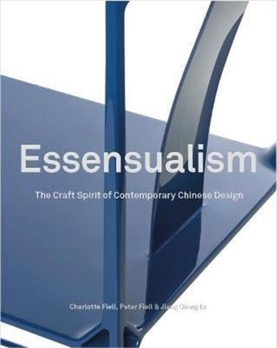 Essensualism. The Craft Spirit of Contemporary Chinese Design Architecture