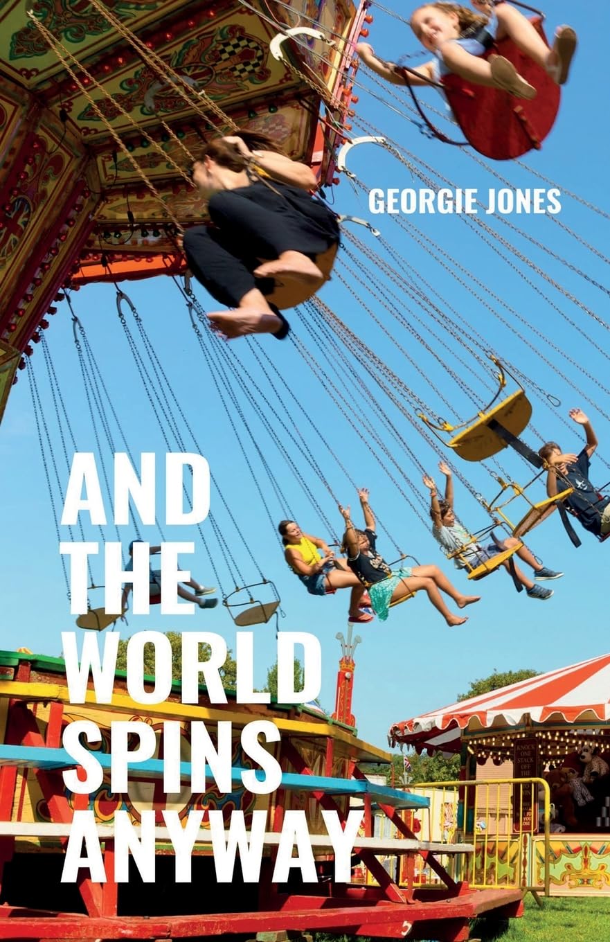 And the World Spins Anyway Poetry