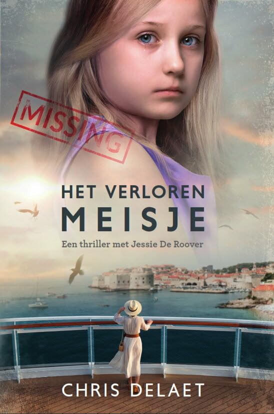 Het verloren meisje: een thriller met Jessie De Roover book