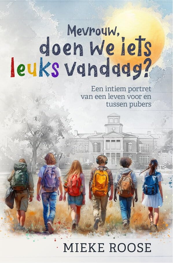 Mevrouw, doen we iets leuks vandaag: een intiem portret van een leven voor en tussen pubers book