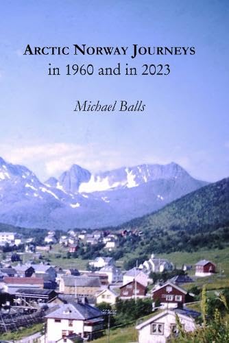Arctic Norway Journeys: in 1960 and in 2023 Medicine